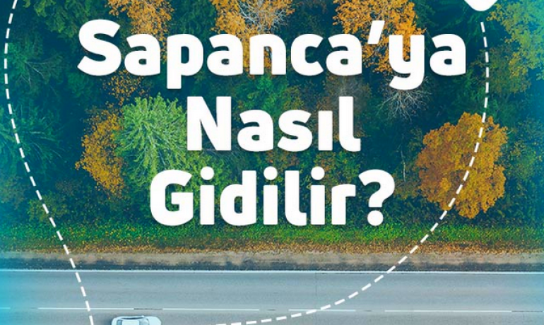 Sabiha Gökçen’den Sapanca’ya Nasıl Gidilir?